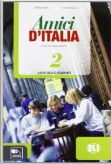 Amici d'Italia 2. Libro studente + CD