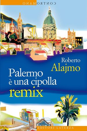 Palermo è una cipolla. Remix
