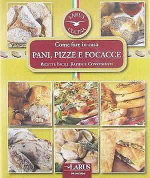 Come fare Pani, Pizze e Focacce