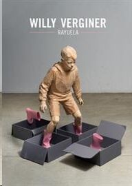Willy Verginer. Rayuela. Catalogo della mostra