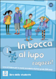 In bocca al lupo, ragazzi! 1 (solo libro)