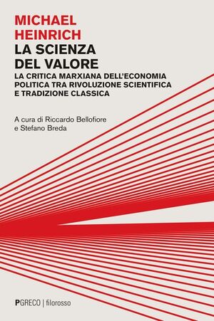 La scienza del valore. La critica marxiana dell'economia politica tra rivoluzione scientifica e trad