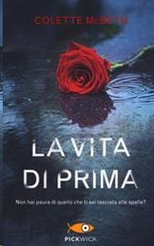 La vita di prima