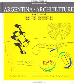 Argentina. Architetture 1880-2004