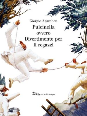 Pulcinella ovvero Divertimento per li regazzi - Ediz. illustrata