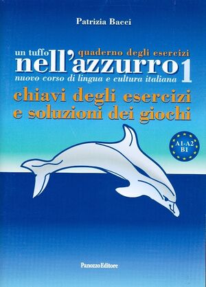 Un tuffo nell'azzurro 1 (chiavi - quaderno esercizi e soluzioni dei giochi)