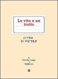 La vita a un tratto. Storia di Pietro