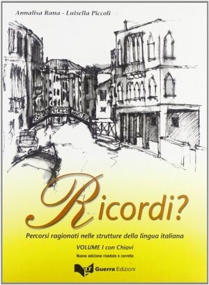 Ricordi? Percorsi ragionati nelle strutture della lingua italiana. Con chiavi