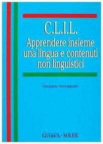 C.L.I.L. Apprendere insieme un alingua