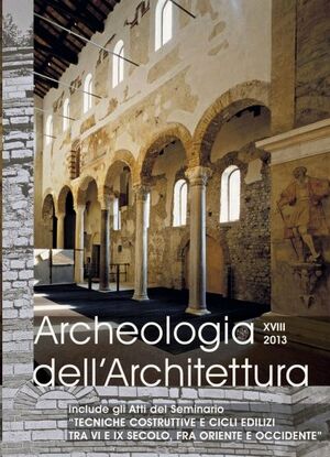 Tecniche costruttive e cicli edilizi tra VI e IX secolo, fra Oriente e Occidente