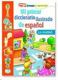 Mi primer diccionario ilustrado de español - La Ciudad