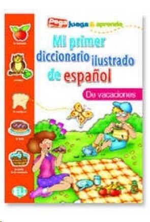 Mi primer diccionario ilustrado de español - De Vacaciones