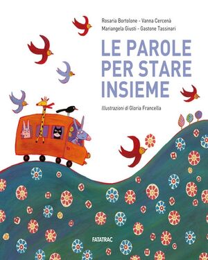Le parole per stare insieme. Ediz. a colori