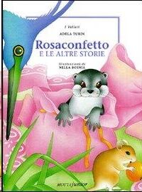 Rosaconfetto e le altre storie - 7-9 años