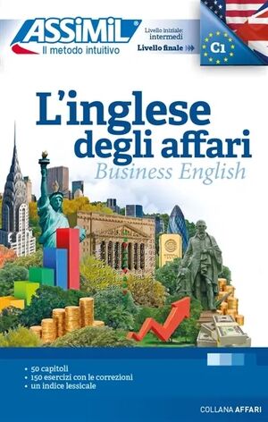 L'inglese degli affari : livello iniziale intermedi, livello finale C1 (base italiana)
