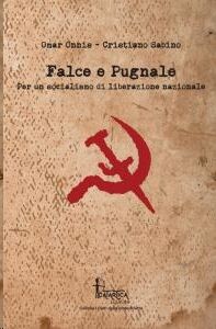 Falce e pugnale. Per un socialismo di liberazione nazionale