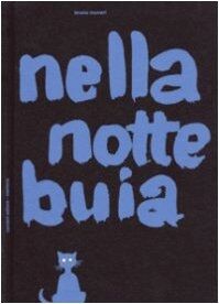 Nella notte buia. Ediz. illustrata