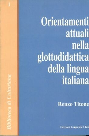 Orientamenti attuali nella glottodidattica