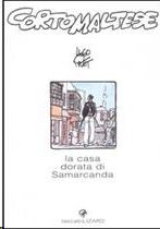 Corto Maltese: La Casa Dorata Di Samarcanda