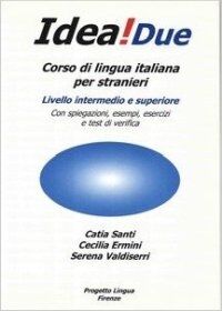 Idea! Due Corso Di Italiano Per Stranieri. Vol. 2