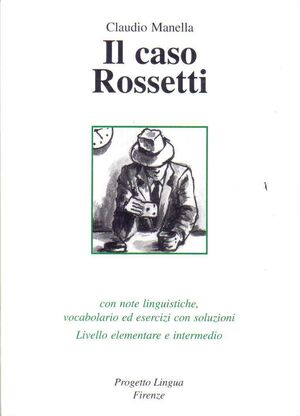 Il Caso Rossetti+CD-Audio - Livello elem. e interm.