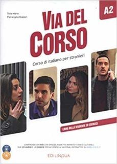 Via del Corso A2  Libro dello studente ed esercizi (+2 audio CD + DVD Video)