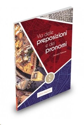 Via delle preposizioni e dei pronomi A1-A2