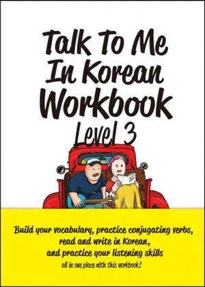 Talk To Me In Korean Level 3 - Workbook
