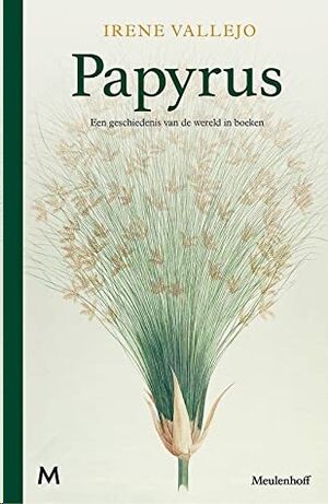 Papyrus: de geschiedenis van de wereld in boeken (holandés)