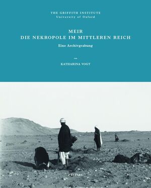 Meir. Die Nekropole im Mittleren Reich Eine Archivgrabung: 0