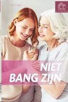 Niet bang zijn