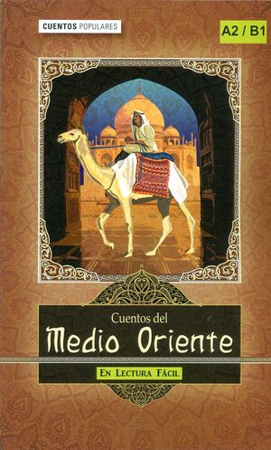 Cuentos de Medio Oriente. Serie Cuentos Populares / Dirigido a: adultos.  LPT A2 - Cuentos Populares / Escritor. Libro en papel. 9789086963997  ¿Libreamos...?