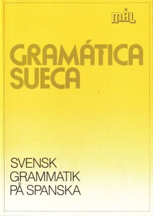 Svensk Grammatik pa Spanska / Gram. Sueca