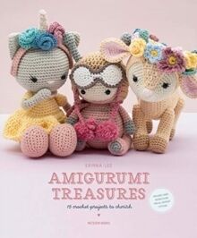 Amigurumi Treasures : 15 Crochet Projects to Cherish