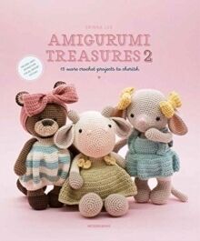 Amigurumi Treasures 2: 15 More Crochet Projects to Cherish