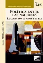 Politica Entre las Naciones: La Lucha por el Poder y la Paz