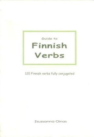 Guide to Finnish verbs:120 fully conjugated englant