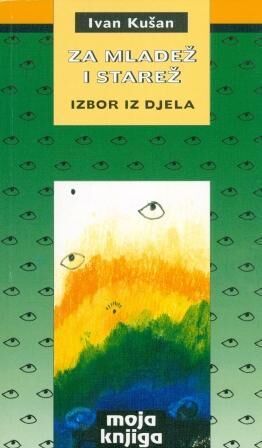 Za mladez i starez. Izbor iz djela