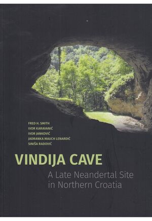 Vindija Cave: A Late Neandertal Site in Northern Croatia