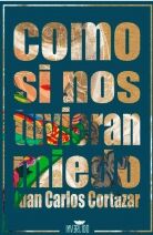 Como si nos tuvieran miedo