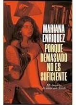 Porque demasiado no es suficiente : mi historia de amor con Suede