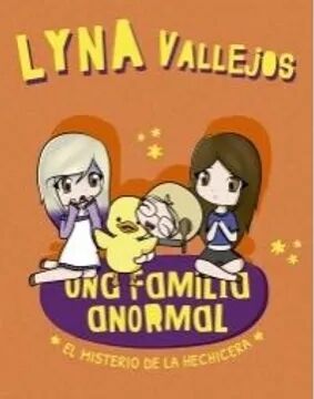 Una Familia Anormal. El Misterio de la Hechicera