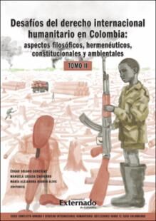 Derecho Internacional humanitario y la protección del medio ambiente: nuevas perspectivas para Colom