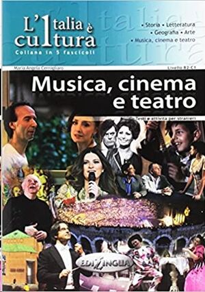 L'Italia è cultura: Musica, Cinema e Teatro