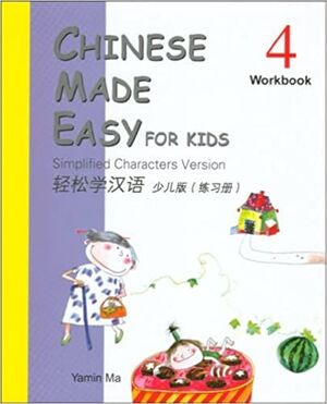 Chinese Made Easy for Kids Workbook 4