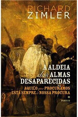 A aldeia das almas desaparecidas II