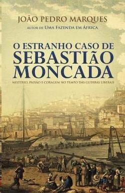 O Estranho Caso de Sebastião Moncada