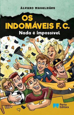 Os Indomáveis F. C. - Nada é impossível