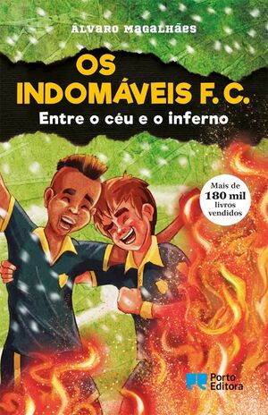 Os Indomáveis F. C 17:Entre o céu e o inferno