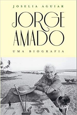 Jorge Amado - Uma Biografia